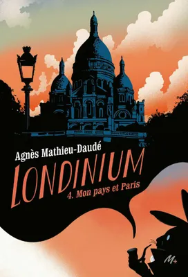 Londinium T4, Mon pays et Paris