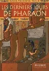 Ramosé, prince du Nil, 3, Ramose, prince du Nil Tome III : Les derniers jours de Pharaon