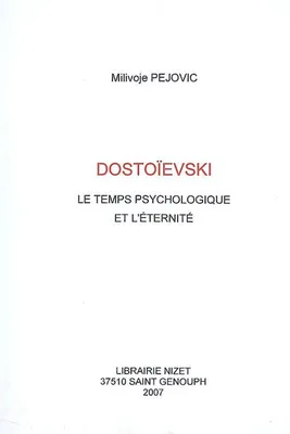 Dostoïevski, le temps psychologique et l'éternité, le temps psychologique et l'éternité