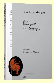 Éthiques en dialogue, Aristote lecteur de Platon