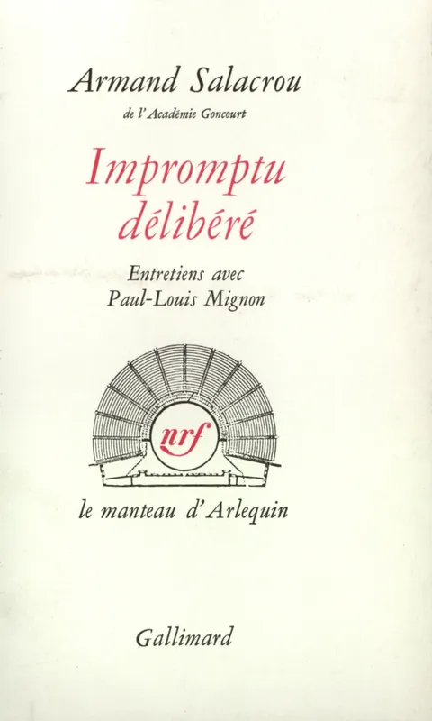Livres Littérature et Essais littéraires Théâtre Impromptu délibéré, Entretiens avec Paul-Louis Mignon Armand Salacrou