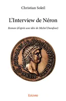 L'interview de néron, Roman (d’après une idée de Michel Durafour)