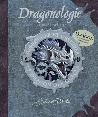 APPROCHER ET OBSERVER LE DRAGON DES GLACLACES, approcher et observer le dragon des glaces