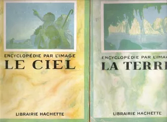 Encyclopédie par l'image : Le Ciel - La Terre . 2 livres