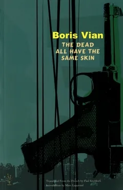 Boris Vian The Dead All Have The Same Skin /anglais