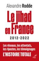 Le Jihad en France - 2012-2022