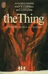 Livres Littératures de l'imaginaire Science-Fiction The thing *** Alan Dean Foster