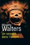 Un serpent dans l'ombre by Walters Minette Bonnet Philippe, roman