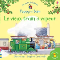 Le vieux train à vapeur - Poppy et Sam - Mini-livres