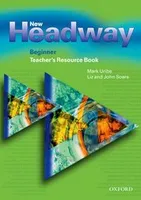 NEW HEADWAY BEGINNER: TEACHER'S RESOURCE BOOK