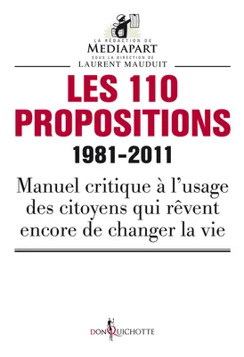 Les 110 propositions. 1981-2011, 1981-2011