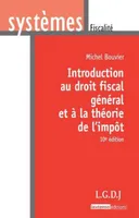 Introduction au droit fiscal général et à la théorie de l'impôt-10ème édition
