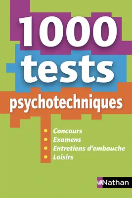 1 000 Tests psychotechniques - 2019, Concours - Examens- Entretiens d'embauche - Loisirs