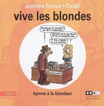1, Vive les blondes: Tome 1, Hymne à la blondeur Fortun, Justtine and Carali