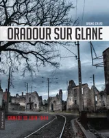 Oradour-sur-Glane / samedi 10 juin 1944