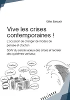 Vive les crises contemporaines !, L'occasion de changer de modes de pensée et d'action