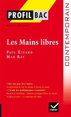 Profil - Éluard/Ray : Les Mains libres, Analyse littéraire de l'œuvre