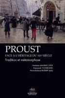Proust face l'héritage du XIXe siècle, Tradition et métamorphose