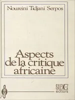Aspects de la critique africaine, Tome I