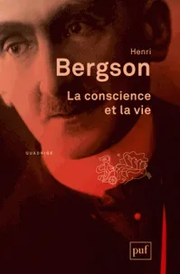 Livres Sciences Humaines et Sociales Philosophie La conscience et la vie Henri Bergson