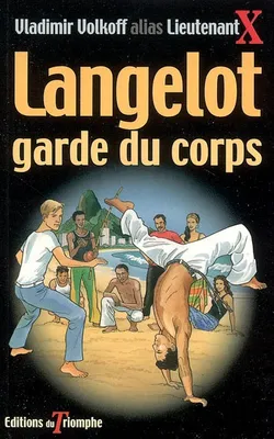 Langelot., 31, Langelot Tome 31 - Langelot, garde du corps, roman