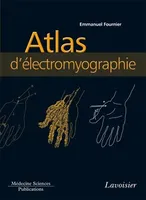 3, Atlas d'électromyographie - guide d'anatomie pour l'exploration des nerfs et des muscles, guide d'anatomie pour l'exploration des nerfs et des muscles