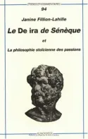 Le De Ira de Sénèque et la philosophie stoïcienne des passions