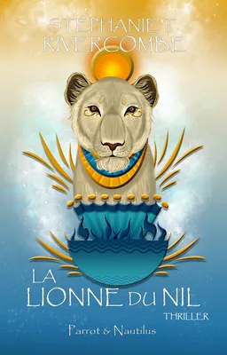La lionne du Nil