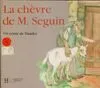 La Chèvre de M. Seguin / un conte de Daudet