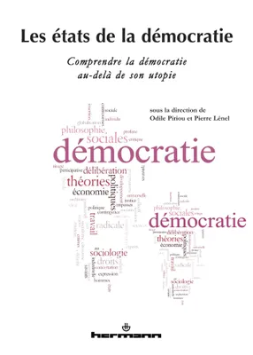 Les états de la démocratie, Comprendre la démocratie au-delà de son utopie