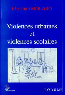 Violences Urbaines et Violences Scolaires