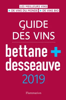 Guide des vins Bettane et Desseauve 2019