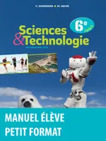 Sciences et Technologie 6e 2016 Manuel élève Petit format