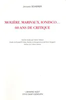 Molière, Marivaux, Ionesco…60 ans de critique