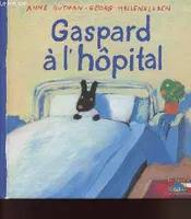 Gaspard à l'hôpital