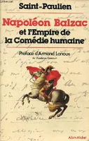 Napoléon, Balzac et l'Empire de Comédie Humaine, et l'empire de la 