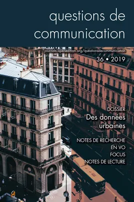 Questions de communication, n°36/2019, Des données urbaines