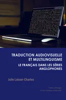 Traduction audiovisuelle et multilinguisme, Le français dans les séries anglophones