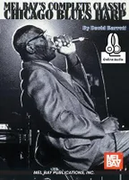 Complete Classic Chicago Blues Harp Book, With Online Audio