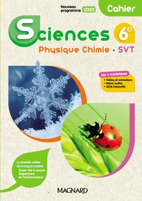Sciences, Physique Chimie, SVT 6e (2023) - Cahier, Physique Chimie, SVT