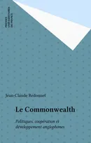 Le Commonwealth, politiques, coopération et développement anglophones