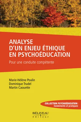 Analyse d’un enjeu éthique en psychoéducation, Pour une conduite compétente