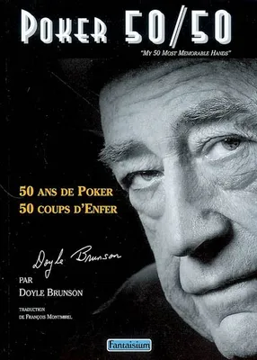 Poker 50/50, 50 ans de poker, 50 coups d'enfer