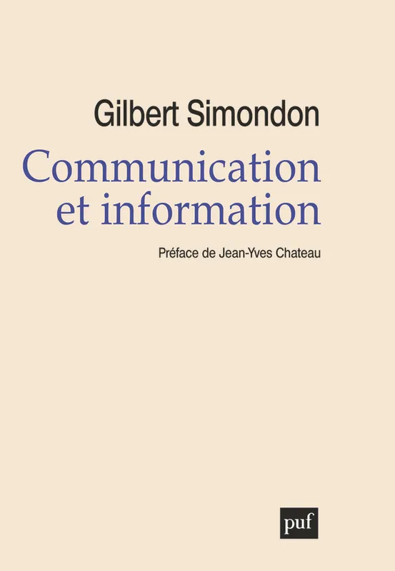 Livres Sciences Humaines et Sociales Philosophie COMMUNICATION ET INFORMATION Gilbert Simondon