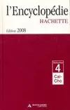 L'encyclopédie / Hachette, Volume 4, Cal-Cho, L'encyclopédie Hachette Tome IV : De Cal à Cho