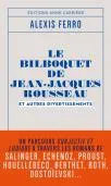 Le bilboquet de Jean-Jacques Rousseau, Et autres divertissements