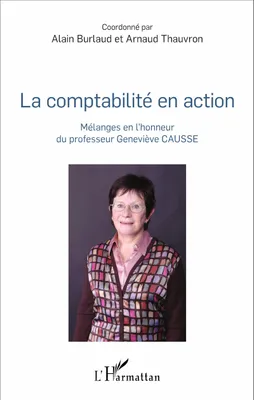 La comptabilité en action, Mélanges en l'honneur du professeur Géneviève Causse
