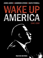 Wake up America, 1940-1965, 25 ans de lutte pour les droits civiques