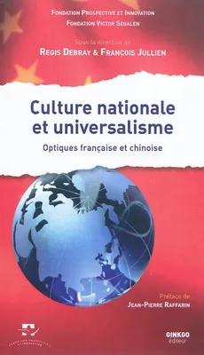 Culture nationale et universalisme - optiques française et chinoise, optiques française et chinoise