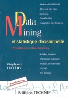 Data mining et statistique décisionnelle - l'intelligence des données, l'intelligence des données
